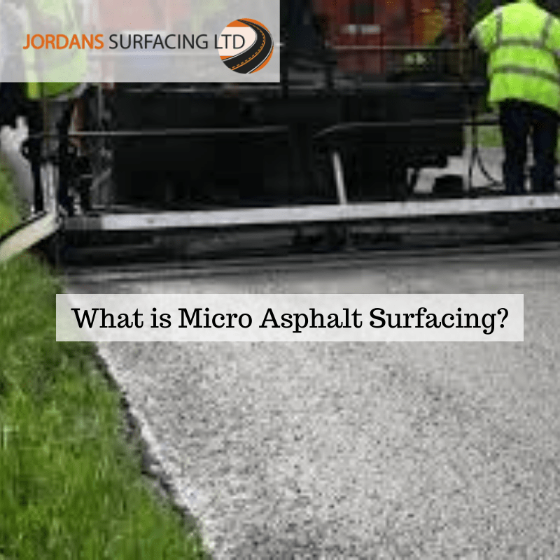 What is Micro Asphalt Surfacing? | Jordan's Surfacing