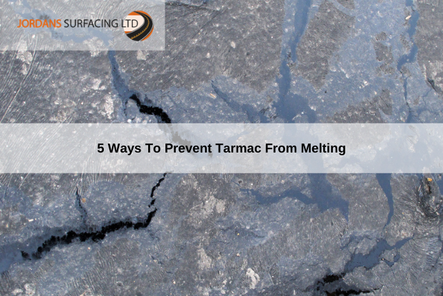 5 Ways To Prevent Tarmac From Melting