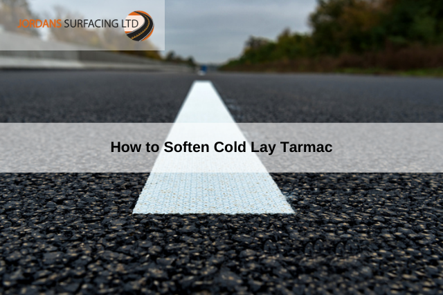 How to Soften Cold Lay Tarmac