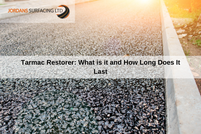 Tarmac Restorer What is it and How Long Does It Last