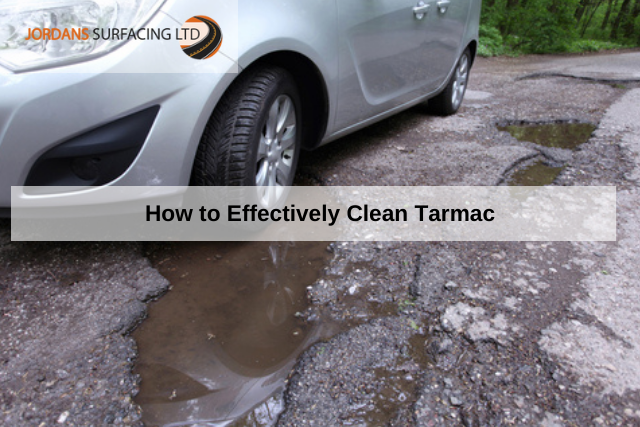 How to Effectively Clean Tarmac